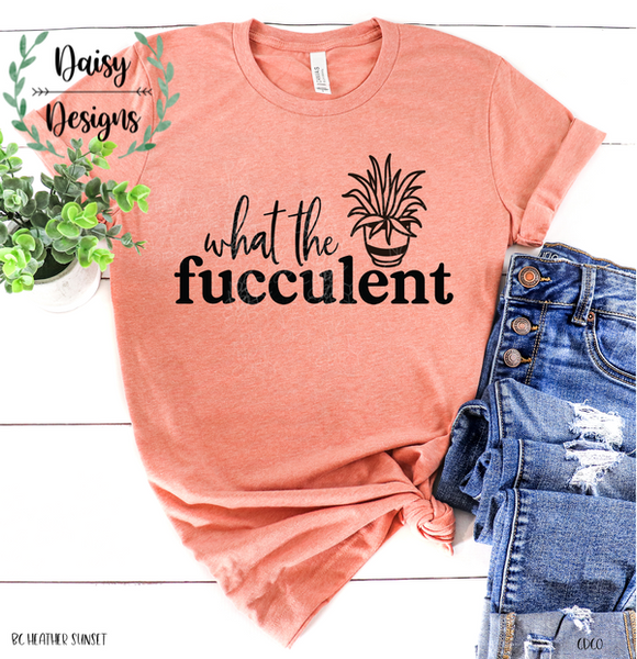 What The Fucculent  - Adult