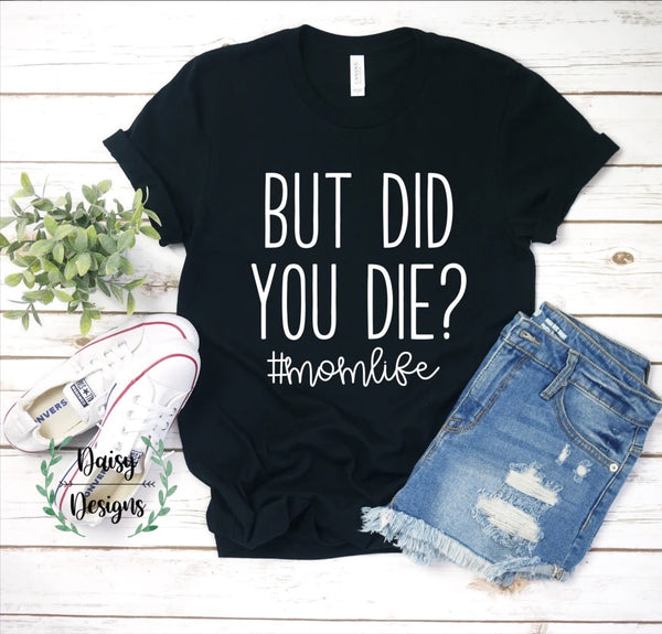 But Did you Die? - Adult